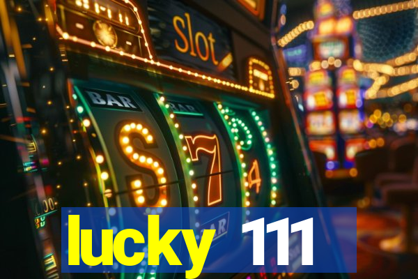 lucky 111
